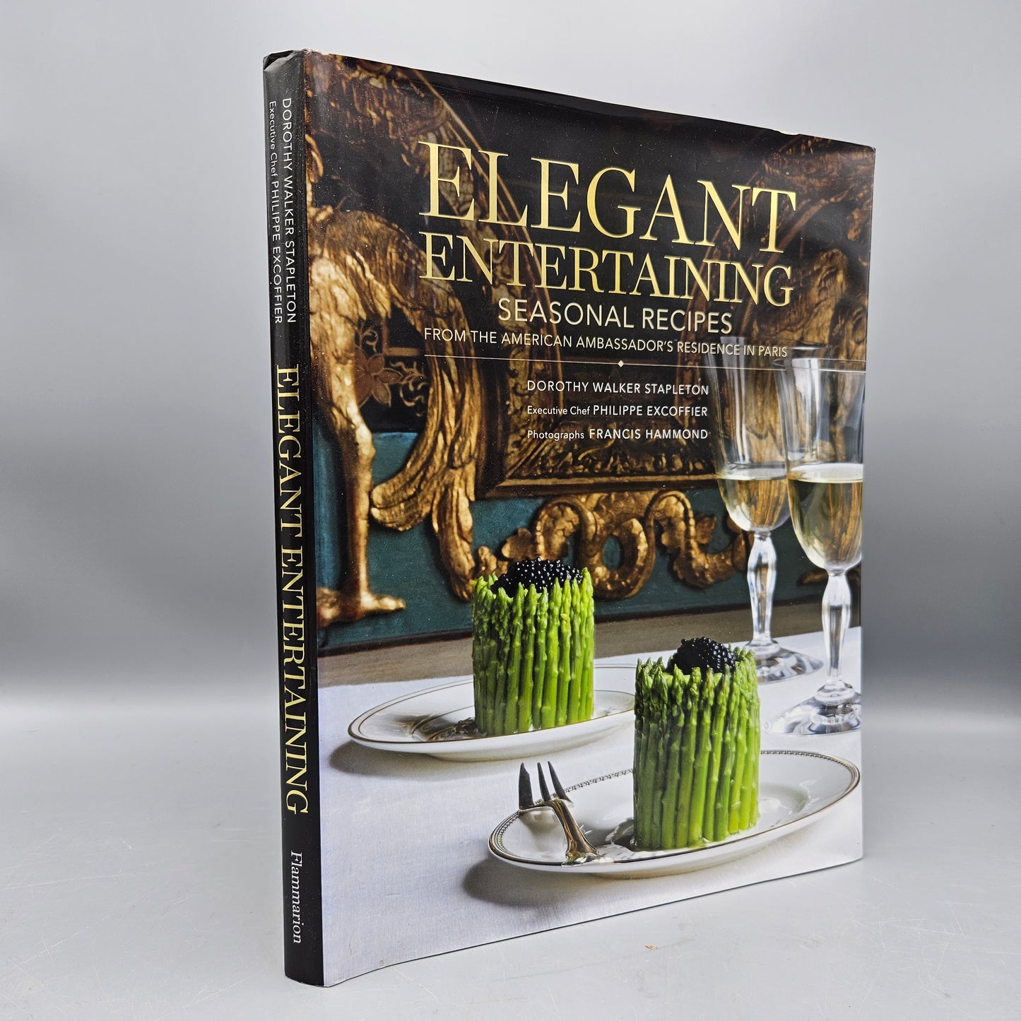 Dorothy Walker Stapleton & Philippe Excoffier - Elegant Entertaining Seasonal Recipes