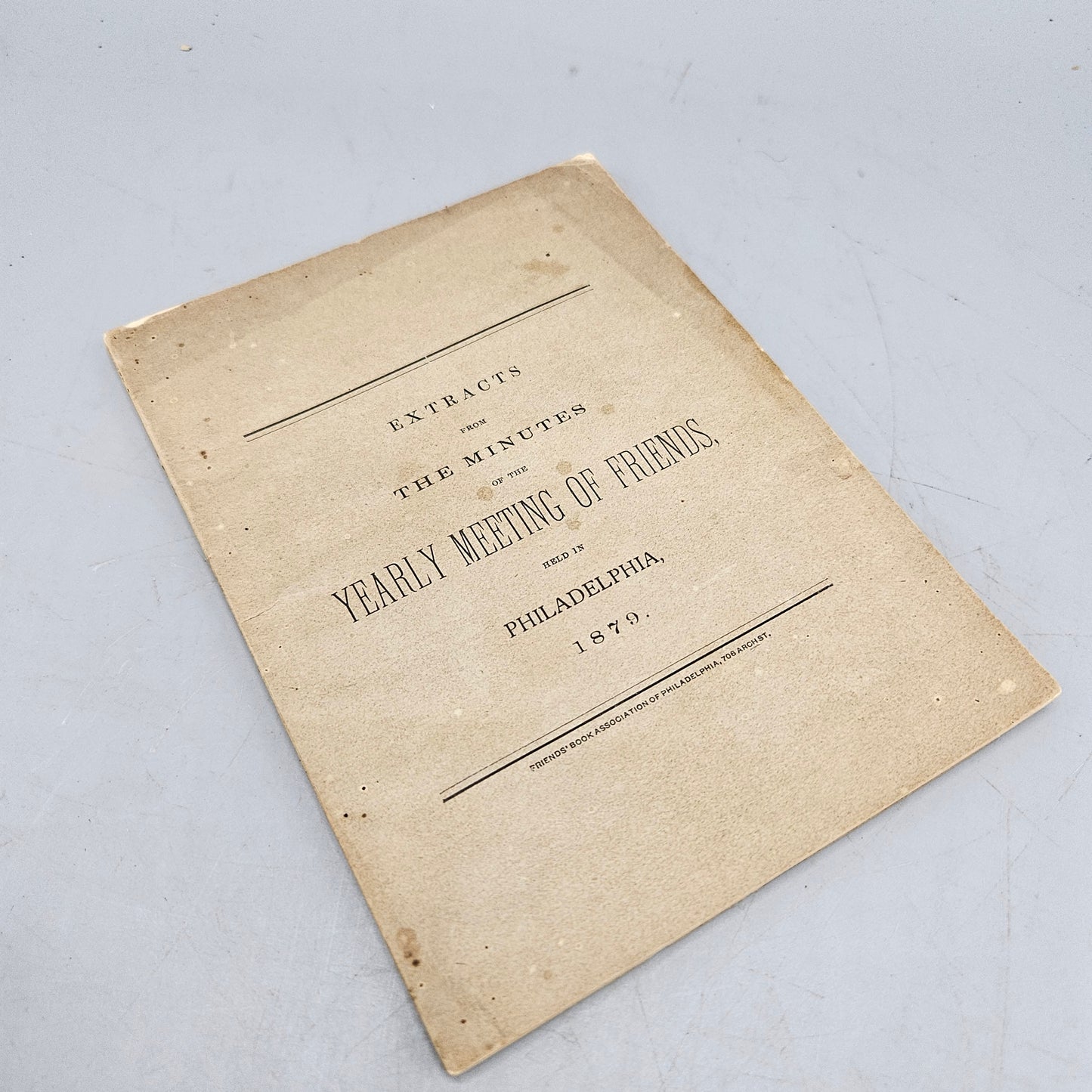Book: Extracts From The Minutes of The Yearly Meeting of Friends Held Philadelphia 1879