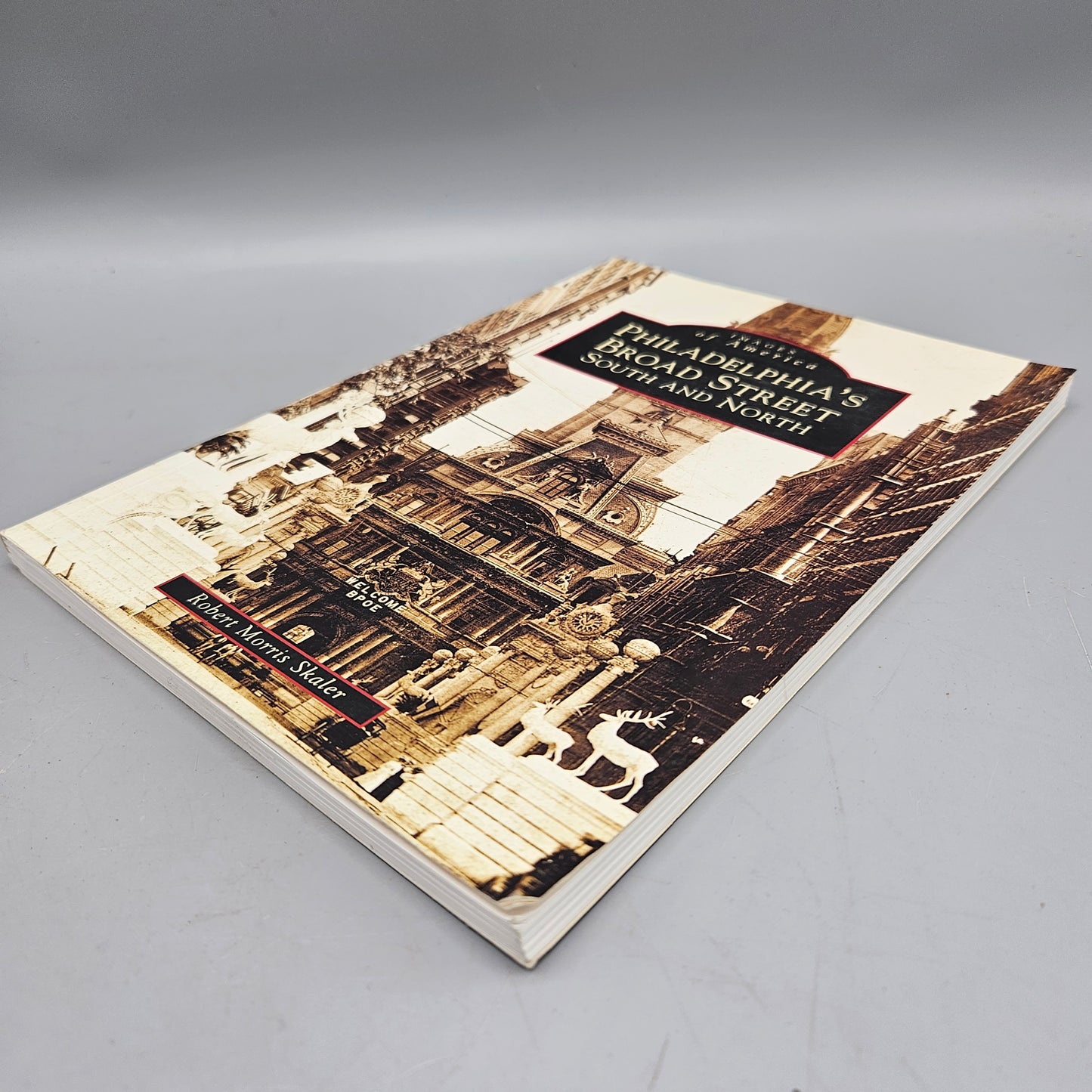 Book: Images of America Philadelphia's Broad Street South & North