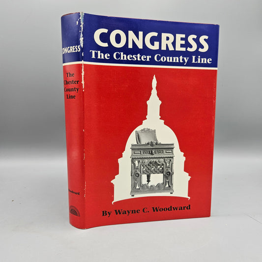 Book: Congress The Chester County Line Wayne C. Woodward Signed