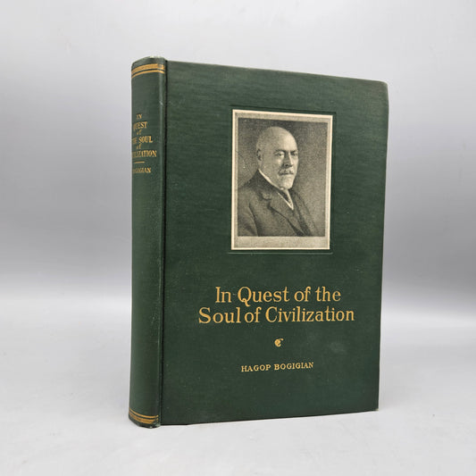 Book: In Quest of the Soul of Civilization Hagop Bogigian 1925