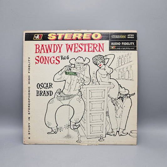 1957 Oscar Brand: Bawdy Western Songs Vol. 6 Audio Fidelity LP Record