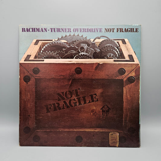 1974 Bachman-Turner Overdrive Not Fragile LP Record
