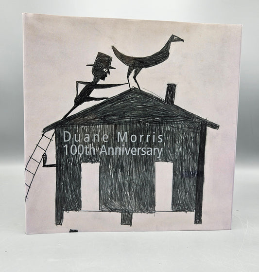 Book: Duane Morris: 100th Anniversary - Hardcover Greaves, Brendan, William Bones Pym, And Jina Valentine