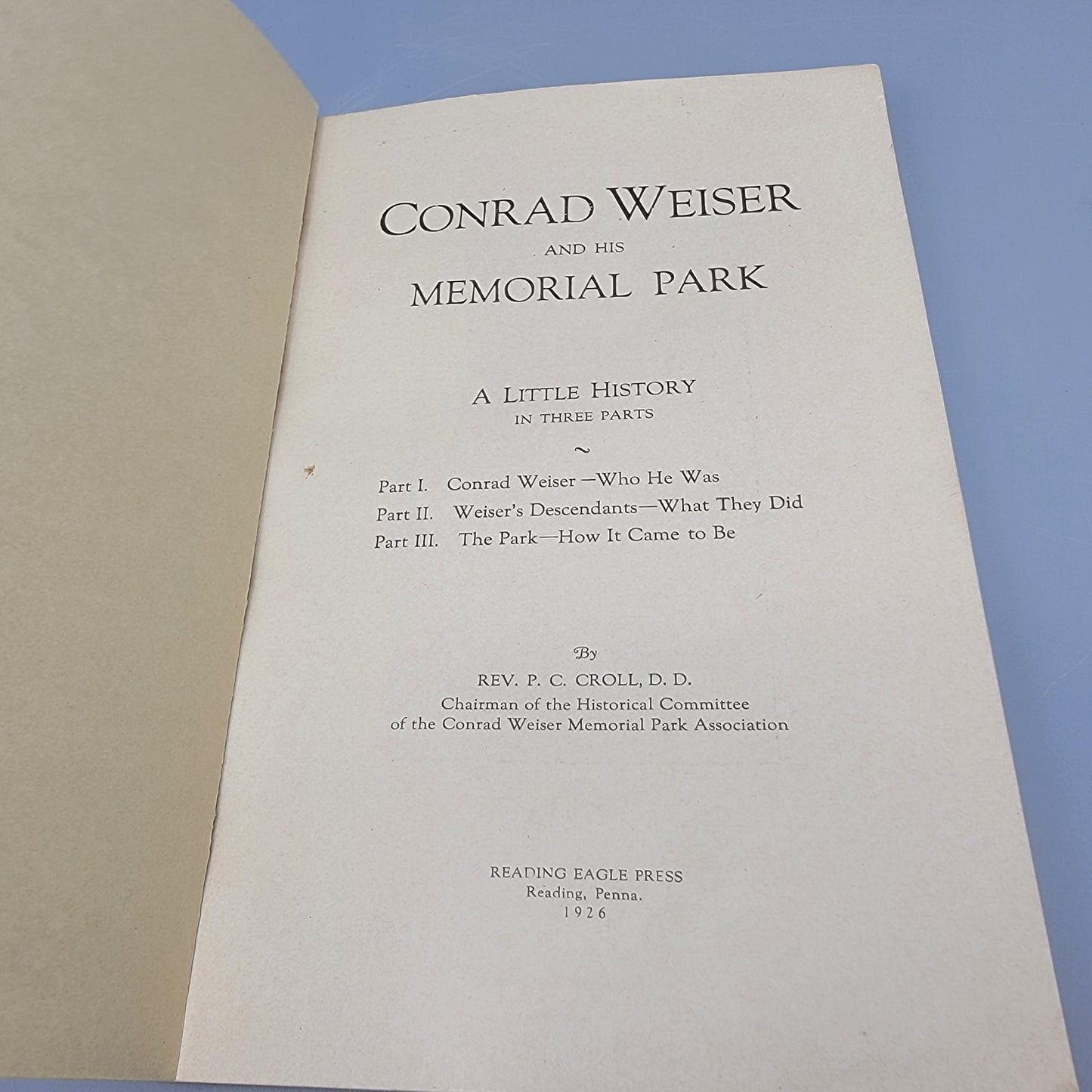Book - PC Croll Conrad Wiser and His Memorial Park